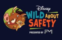 Disney Wild About Safety program relaunch with FM collaboration focused on family safety education and risk awareness